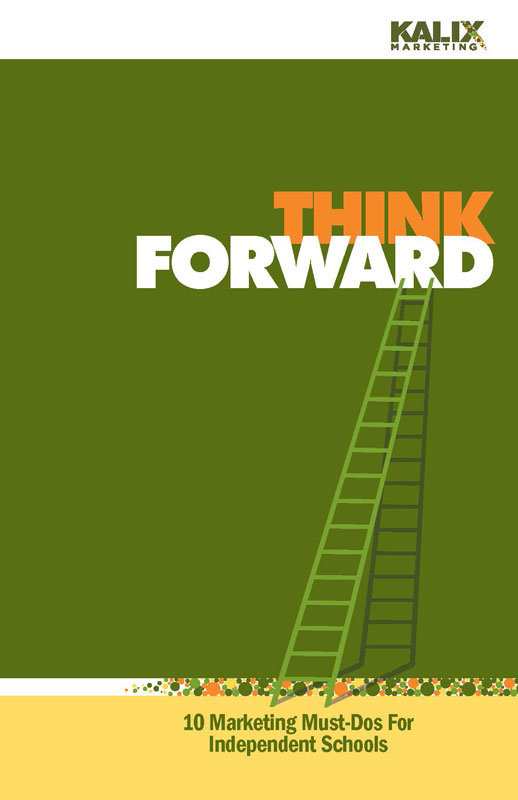Think Forward - 10 Marketing Must-Dos For Indepedent Schools